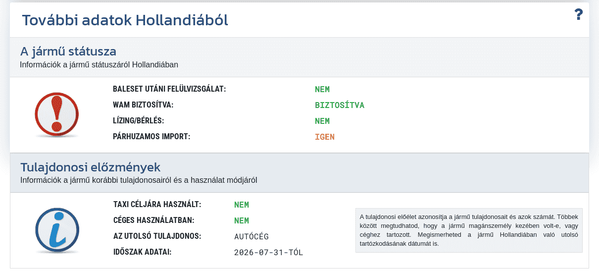 A VIN-Info jelentés "Kiegészítő adatok Hollandiából" szakasza elérhető információkat mutat a jármű státuszáról, tulajdonjogáról és használatáról Hollandiában.