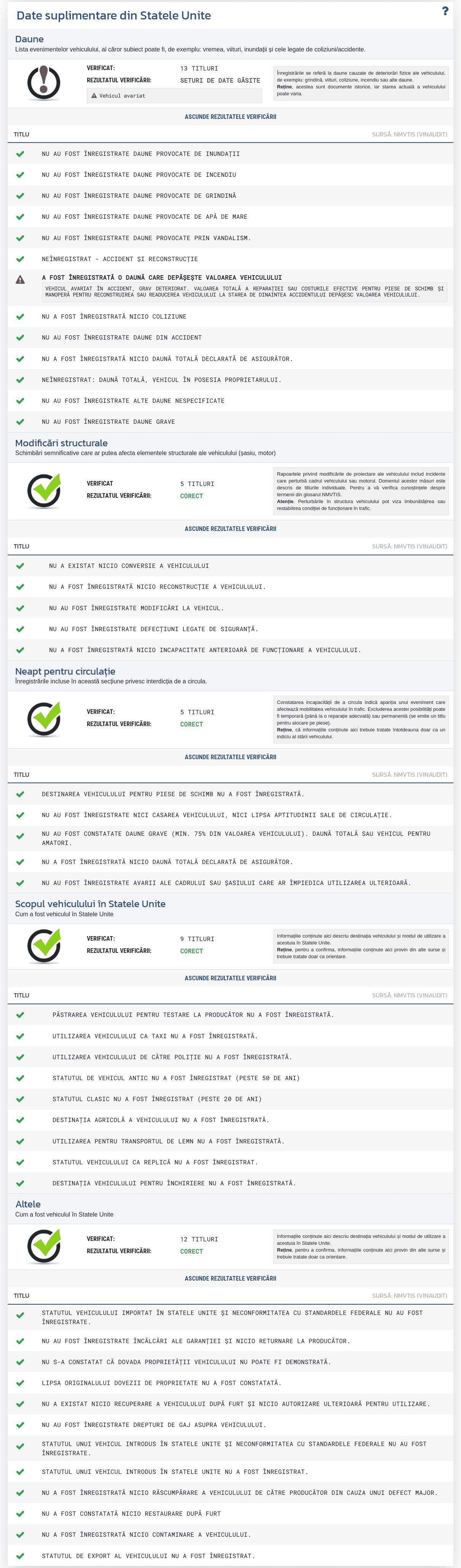 Secțiunea "Date suplimentare din Statele Unite" din raportul VIN-Info prezintă înregistrările disponibile de pe piața SUA privind statusuri, avarii și istoricul vehiculului.